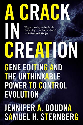 A Crack in Creation: Gene Editing and the Unthinkable Power to Control Evolution