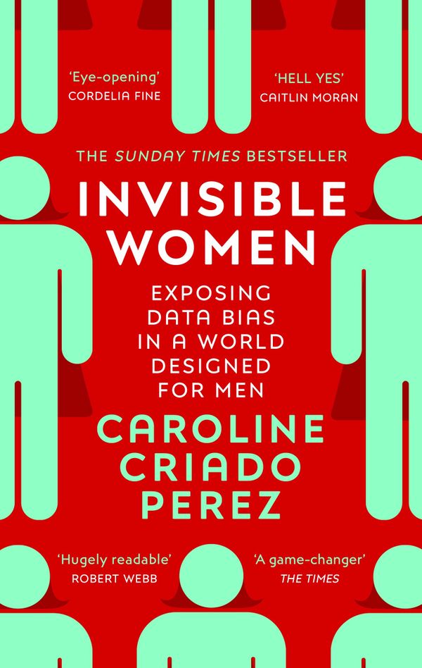 Invisible Women: Data Bias in a World Designed for Men