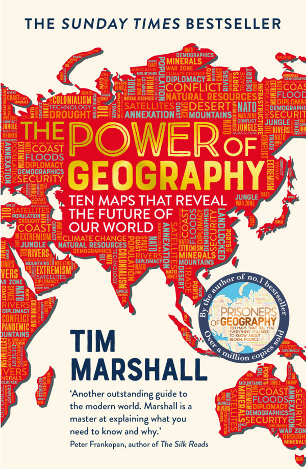 The Power of Geography: Ten Maps That Reveal the Future of Our World